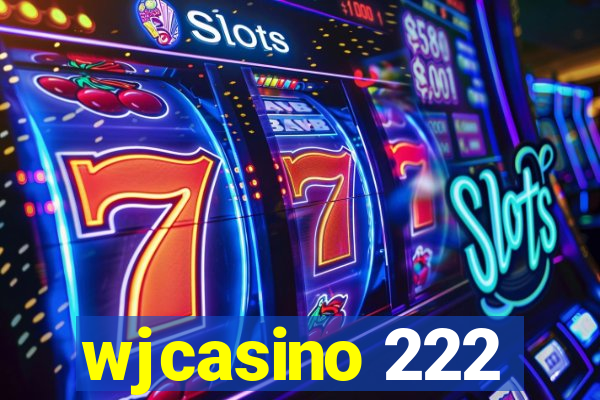 wjcasino 222